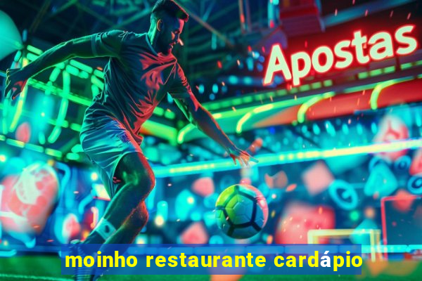 moinho restaurante cardápio